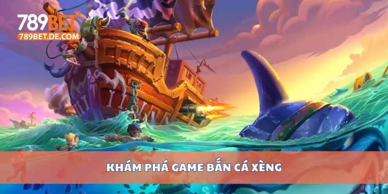 Chơi Bắn Cá Xèng Dễ Thắng Nhất 2025 Tại Nhà Cái Uy Tín 2 Khám phá game bắn cá xèng