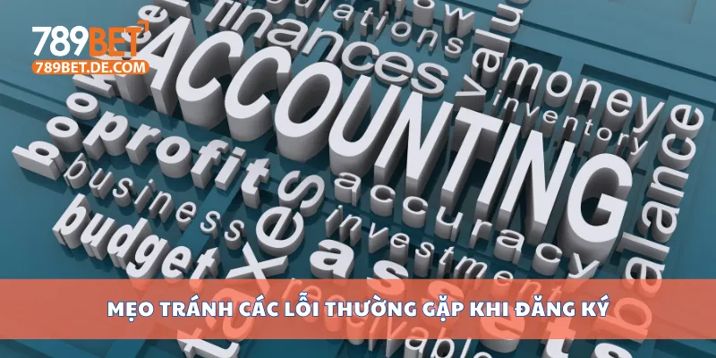 Mẹo tránh các lỗi thường gặp khi đăng ký